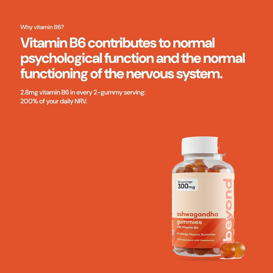 Beyond Ashwagandha Gummies – why vitamin B6